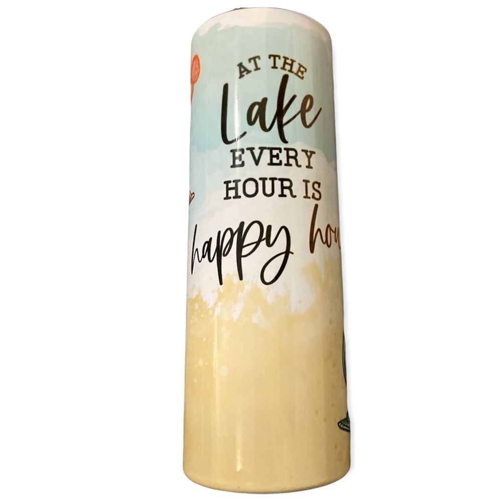 New 20oz Tumbler “At The Lake Every Hour Is Happy Hour”